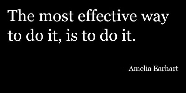 A quote about effective work and it is to do it.